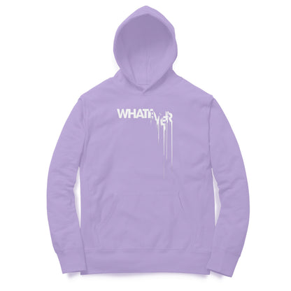 Whatever Hoodie