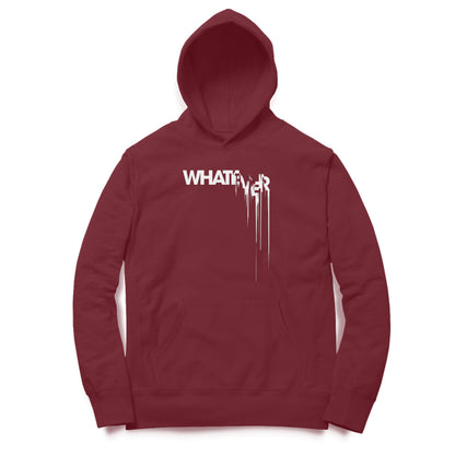 Whatever Hoodie